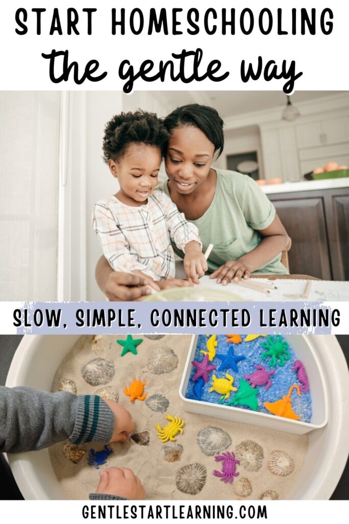Parent and young child exploring a simple sensory play invitation, with text about starting homeschooling the gentle way through slow, connected learning.