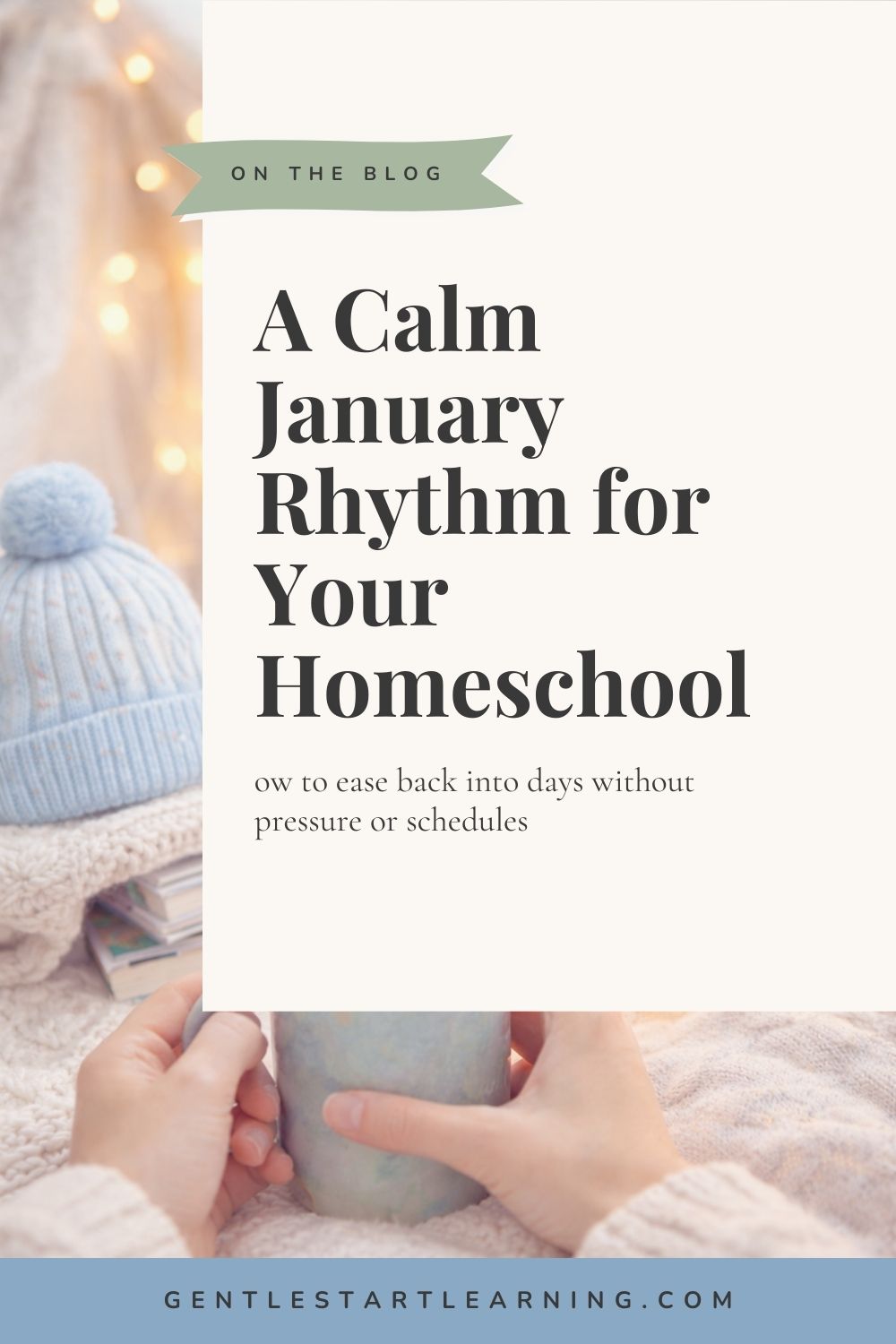 Calm January homeschool rhythm with slow mornings and pressure-free learning